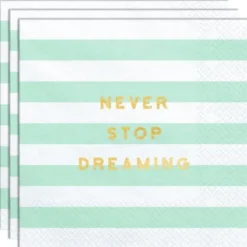 Never Stop Dreaming Servetter